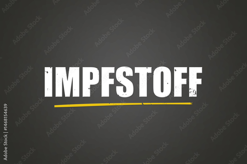 Obraz premium Impfstoff (Vaccine) - A blackboard with white text.