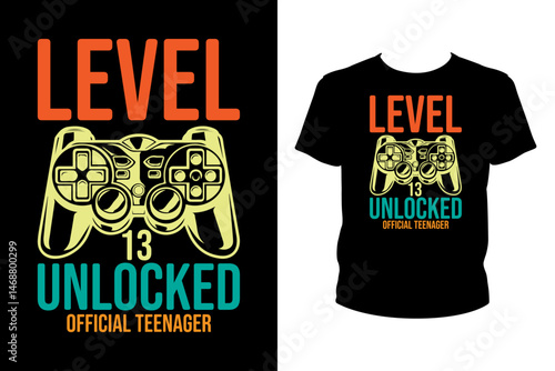 Level 13 unlocked official teenager Quotes svg, Video Game Svg, t-shirt design for prints, Video Game t-shirt design cut file