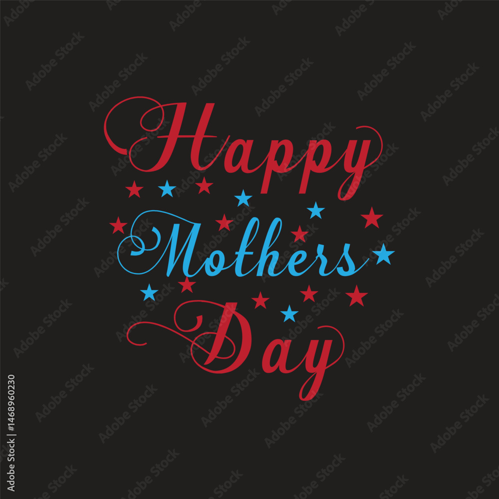 Happy Mothers Day T-Shirt Design Happy Mothers Day T-Shirt Design