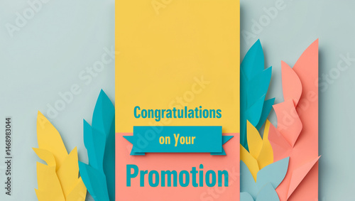 Career promotion greeting card highlighting professionalism and achievement featuring bright yellow, aqua blue, and coral color showing message that reads Congratulations on your promotion