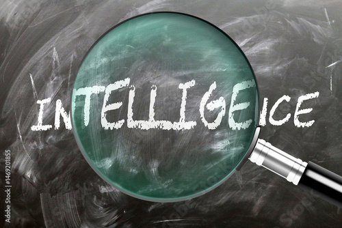 Intelligence - learn, study and inspect it. Taking a closer look at intelligence. A magnifying glass enlarging word 'intelligence' written on a blackboard ,3d illustration