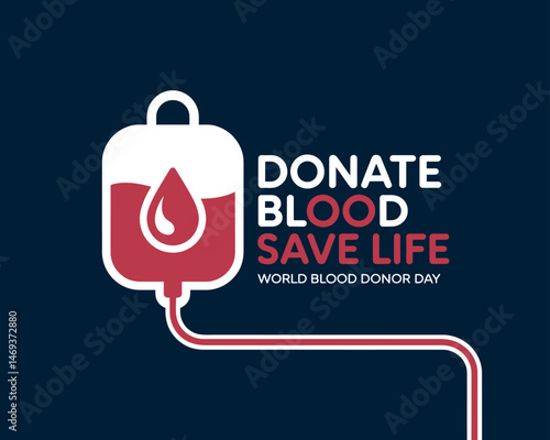 Donate blood save life World Blood Donor Day graphic design