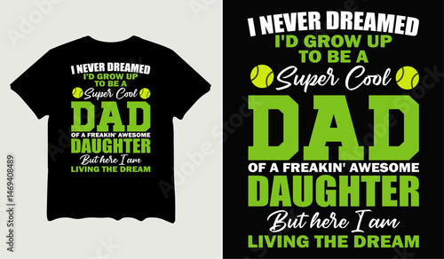 I never dreamed I'd grow up to be a super cool dad t-shirt design for t-shirt quotes or poster svg printable cut file