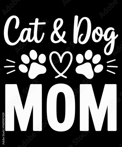 Cat and Dog Mom Pet Lover For Mommy Mama Mothers Day