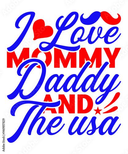 I love mommy daddy and the usa