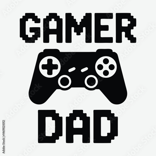 Gamer Dad T-Shirt Design, father day t shirt, typographic quotes design vector
