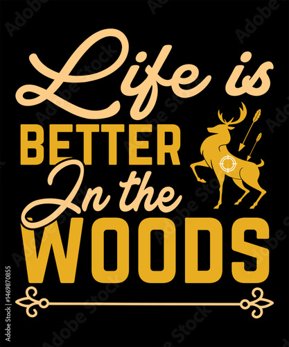 Life is better in the woods