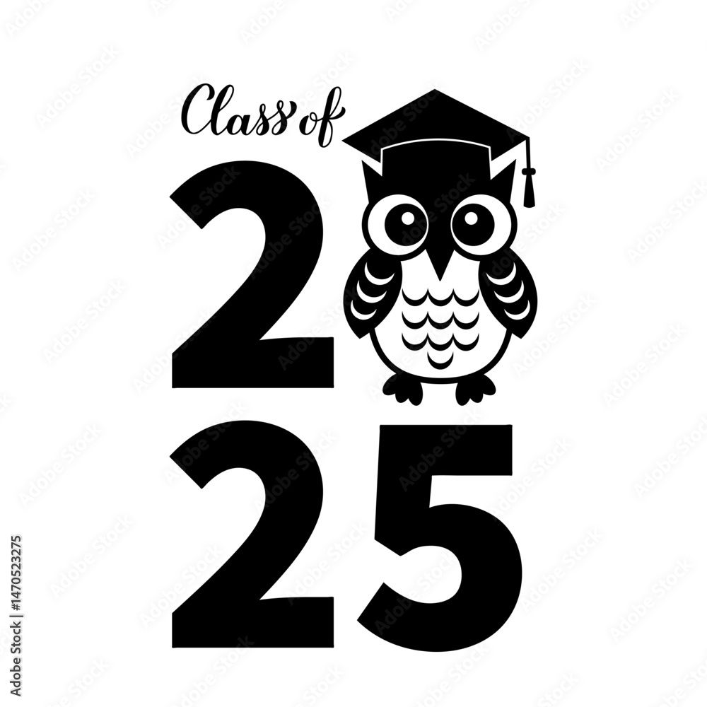 Class of 2025 lettering with cute graduation owl. Congratulations to graduates typography poster. Vector template for greeting card, sticker, shirt, banner, label, etc.