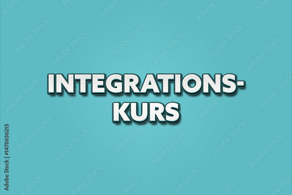 Integrationskurs (Integration course) - A turquoise banner illustration with white text. Integrationskurs (Integration course) - A turquoise banner illustration with white text.