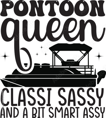 Pontoon queen classi sassy and a bit smart assy