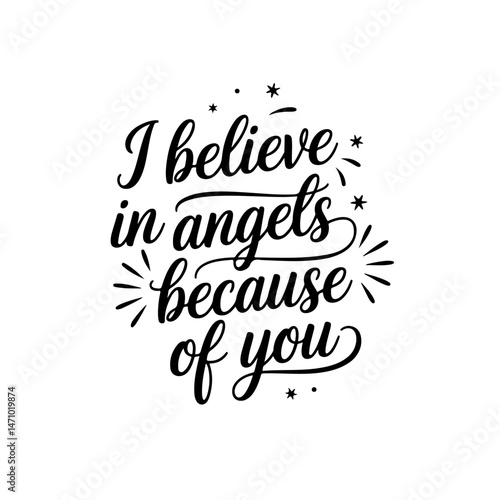 I believe in angels because of you. Vector Design Isolated on White Background