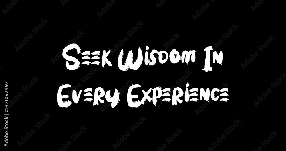 Grunge Transition Effect Animated Bold Text Typography Quotation Seek Wisdom In Every Experience Grunge Transition Effect Animated Bold Text Typography Quotation Seek Wisdom In Every Experience