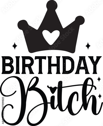 Birthday bitch
