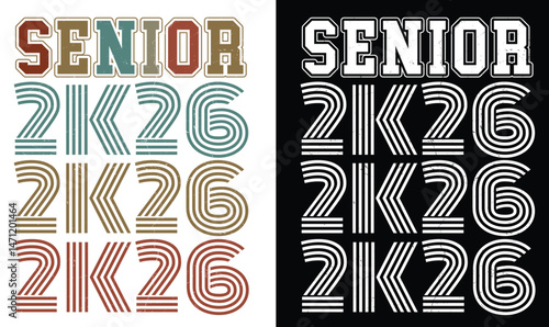 Senior 2k25 and 2k26 graduate. Graduate t-shirt design, high school or college graduate event or party t-shirt Design, Graduation T-Shirt Design.