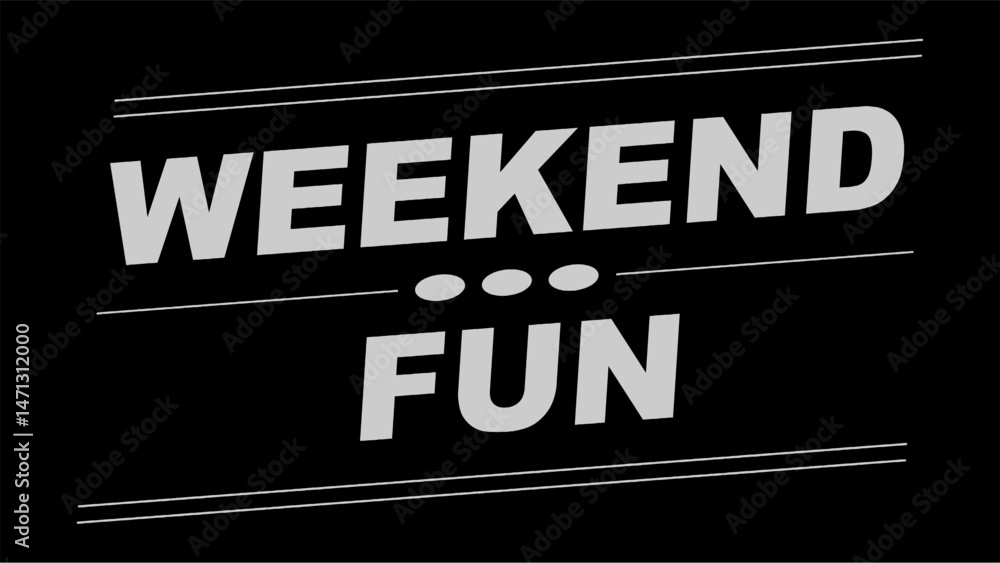Obraz premium Vector text illustration for Weekend Fun.