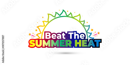 Summer sale deals Promotion logo: Beat The Summer Heat text with Sun Vector illustration.