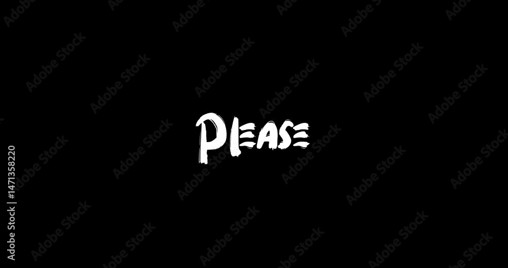 Please Bold Text Typography Quotation Grunge Transition Animation Effect Please Bold Text Typography Quotation Grunge Transition Animation Effect