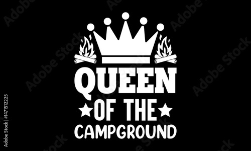 Queen of the campground Custom t-shirt Printable Design Cut File for Cricut and Silhouette – Instant Download for DIY