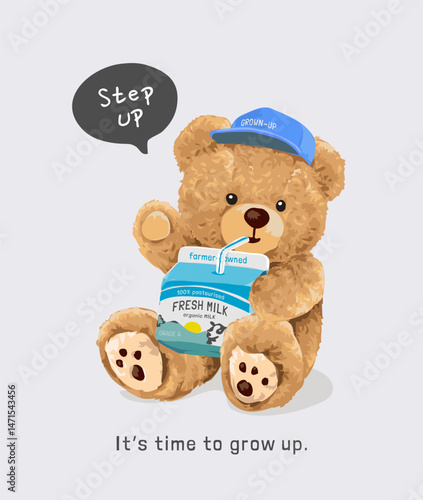 typography slogan with cute bear doll drinking milk box vector illustration