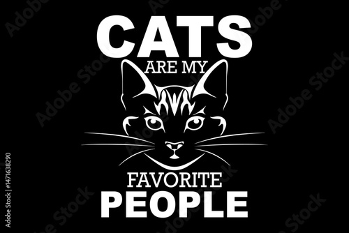 Cats are my favorite people svg Cat quotes typography t-shirt design for cricut.