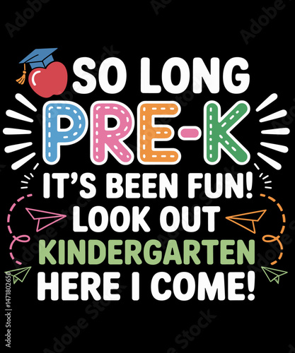 So Long Pre-K Preschool Graduation Kindergarten Here I Come
