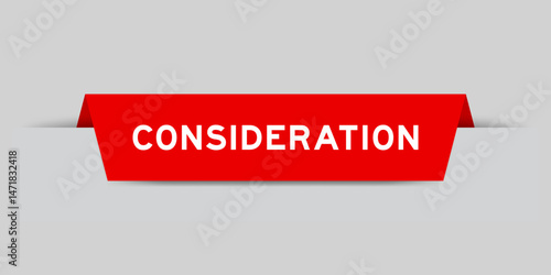 Red color inserted label with word consideration on gray background