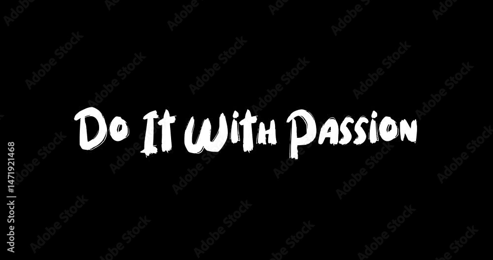 Do It With Passion Bold Text Typography Quotation Grunge Transition Animation Effect on Black Background Do It With Passion Bold Text Typography Quotation Grunge Transition Animation Effect on Black Background