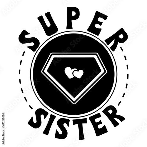 Super sister SVG Design
