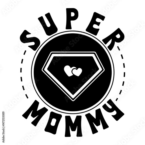 Super mommy SVG Design
