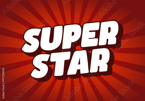 Super star. Bold white text with red burst background design
