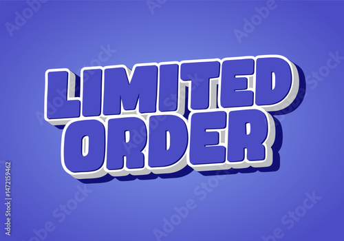 Limited order. Blue bold bubble text with white outline on gradient blue background