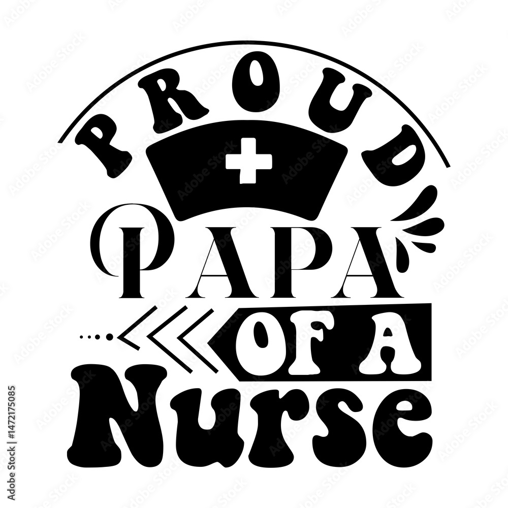 Proud papa of a nurse SVG Design
Proud papa of a nurse SVG Design