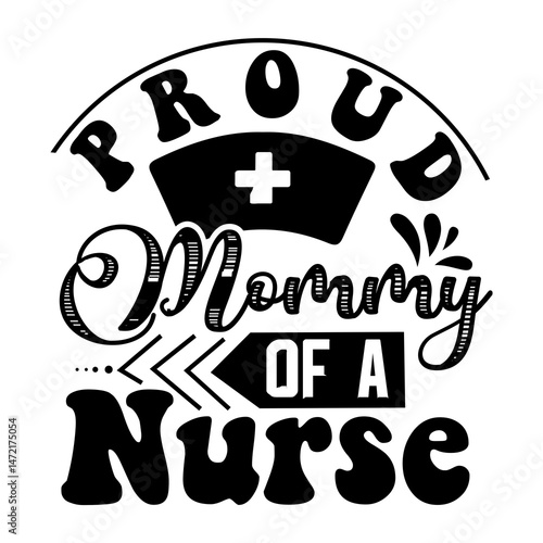 Proud mommy of a nurse SVG Design
