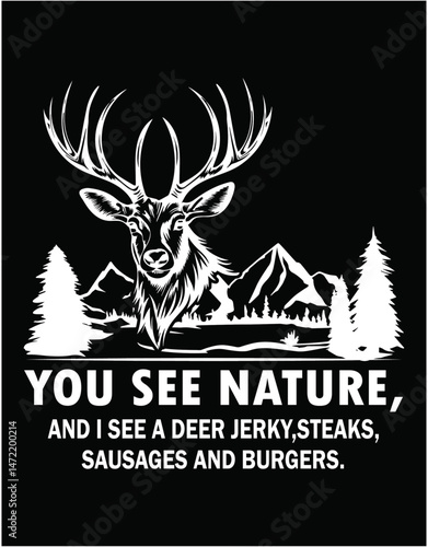You See Nature Funny Deer Hunting In Mountain - printable editable vector art file.
