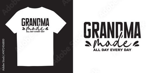 Grandma made all day every day tshirt design, Grandma SVG tshirt design, grandmother svg png, Cut Files for Cricut, grandparents day, Happy Mother Day