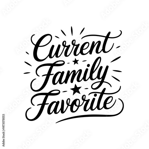 Current Family Favorite. Baby Shower Vector Design Isolated on White Background