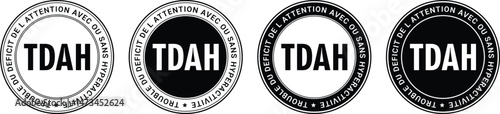 circular black and white trouble du deficit de l'attention avec ou sans hyperactivite tdah stamps with bold letters and border text for awareness and information	