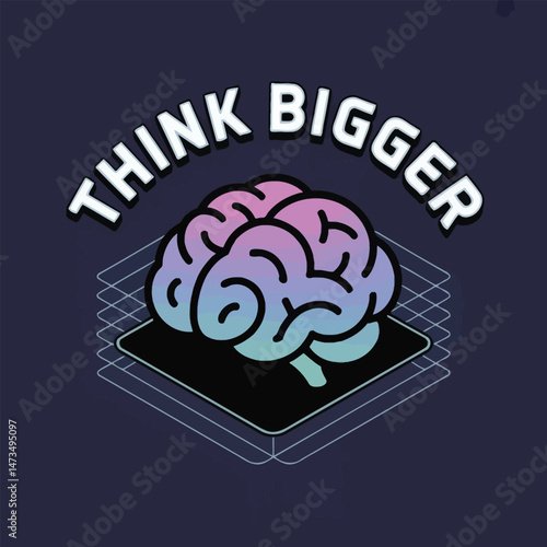 Think Bigger Modern Brain Illustration Design Gradient Colors Creative Concept Digital Art Abstract Background Innovative Thinking Mind Power Positive Mindset Vector Graphic Stylish Image Unique      