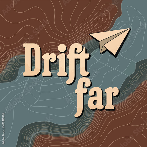 Drift Far Away Abstract Topographic Map Design Travel Adventure Minimalist Artistic Paper Airplane Beige Brown Teal Modern Graphic Illustration Background Image Print Poster sky hope lines waves retro