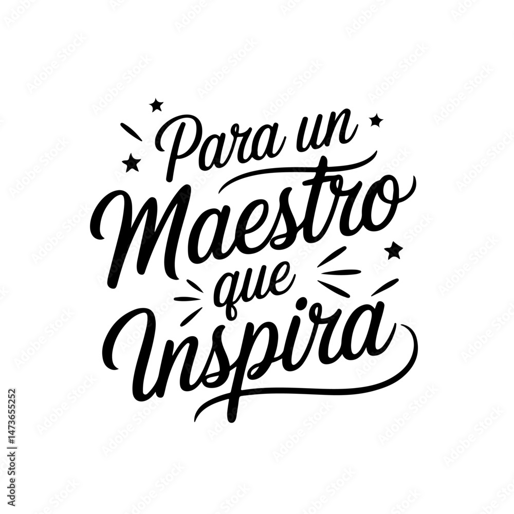 Para un maestro que inspira. Teacher Appreciation. Vector Design Isolated on White Background Para un maestro que inspira. Teacher Appreciation. Vector Design Isolated on White Background