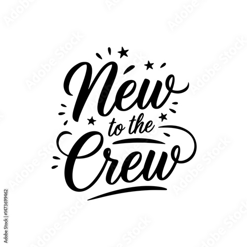 New to the Crew. Baby Shower Vector Design Isolated on White Background