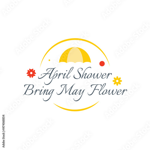 April shower bring may flower typography design