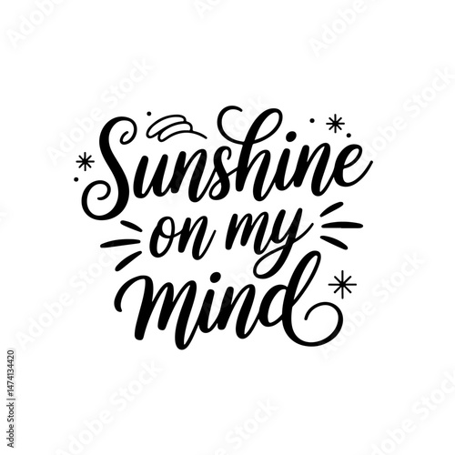 Sunshine on my mind. Summer Vector Design Isolated on White Background