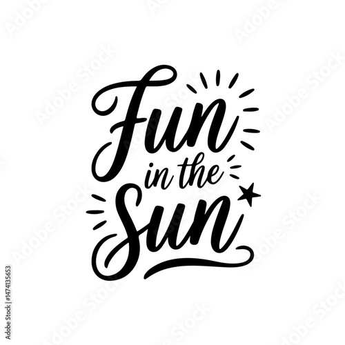 Fun in the sun. Summer Vector Design Isolated on White Background