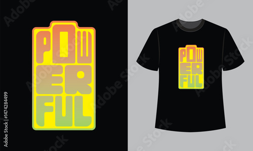 powerful text vector illustration t shirt design. t shirt design concept