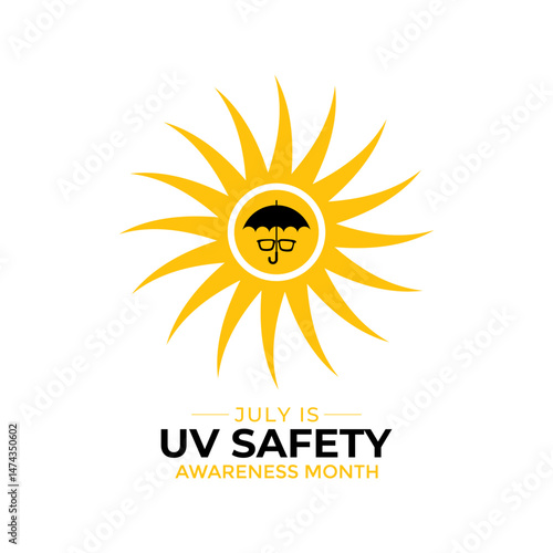 July is UV Safety Awareness Month. UV rays can cause sunburn, skin aging, eye damage, and skin cancer. Ultraviolet safety month illustrated in vector format. Banner poster, flyer and background design