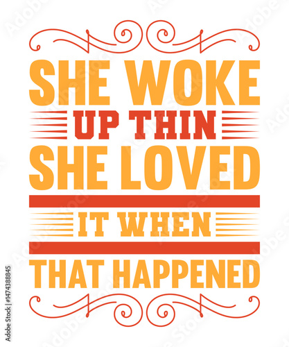 She woke up thin. She loved it when that happened