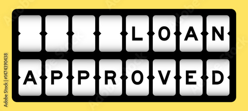 Black color in word loan approved on slot banner with yellow color background