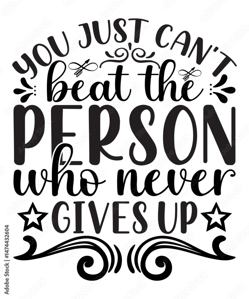 Obraz premium You just can t beat the person who never gives up