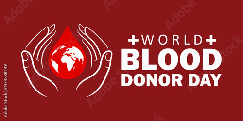 World Blood Donor Day template, June 14. World Blood Donor Day Concept with Hands Holding Blood Drop. Vector illustration.